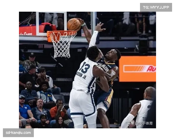 鹈鹕锡安全面表现分析 战术权重分配与球队战绩关联